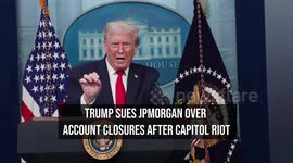Trump Sues JPMorgan Over Account Closures After Capitol Riot