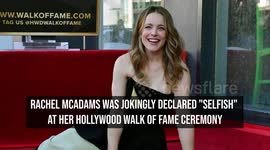 Rachel McAdams declared 'selfish' at Walk of Fame ceremony