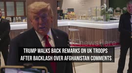 Trump Walks Back Remarks On UK Troops After Backlash Over Afghanistan Comments