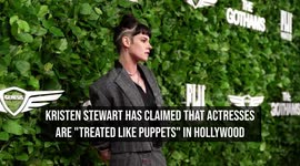 Kristen Stewart claims actresses are 'treated like puppets'