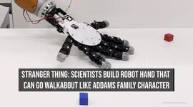 Stranger Thing: Scientists build robot hand that can go walkabout like Addams Family character