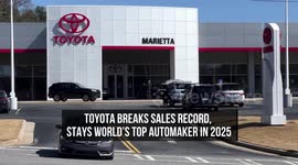 Toyota Breaks Sales Record, Stays World's Top Automaker in 2025